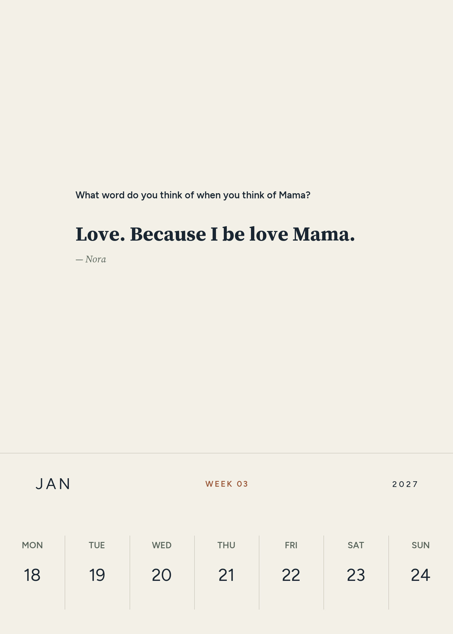 Week 3 card with Nora's short answer, Love. Because I be love Mama.